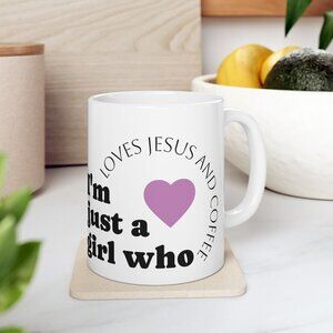 'I'm just a girl who loves Jesus and coffee' mug - 11oz and 15 oz options